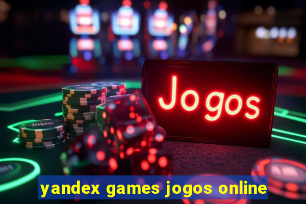 yandex games jogos online